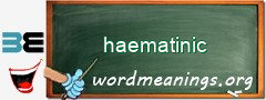 WordMeaning blackboard for haematinic